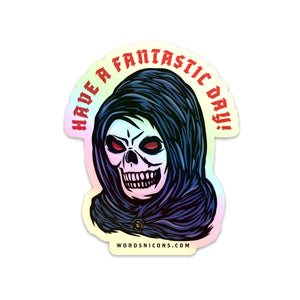 Have a Fantastic Day! | Bubble-free sticker