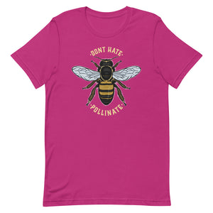 Dont Hate. Pollinate. | Short-Sleeve Unisex T-Shirt