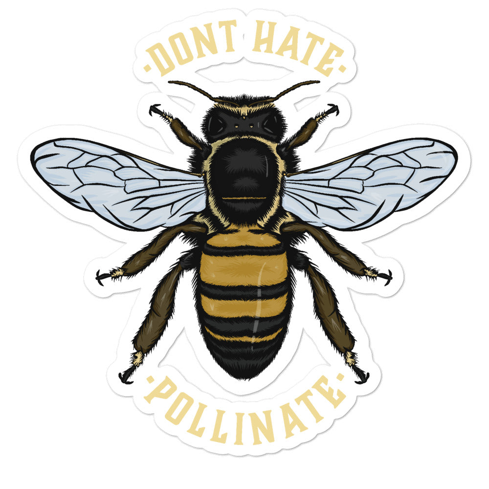 Dont Hate. Pollinate. | Bubble-free stickers