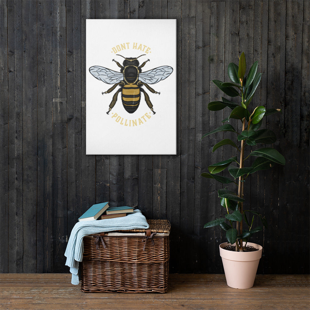 Don't Hate. Pollinate. | Canvas