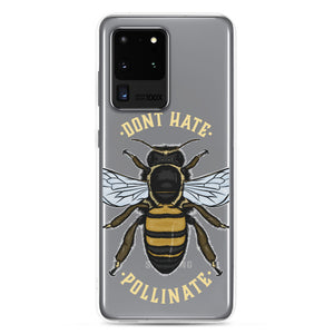 Dont Hate. Pollinate. | Samsung Case