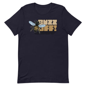 BUZZ OFF! | Short-Sleeve Unisex T-Shirt