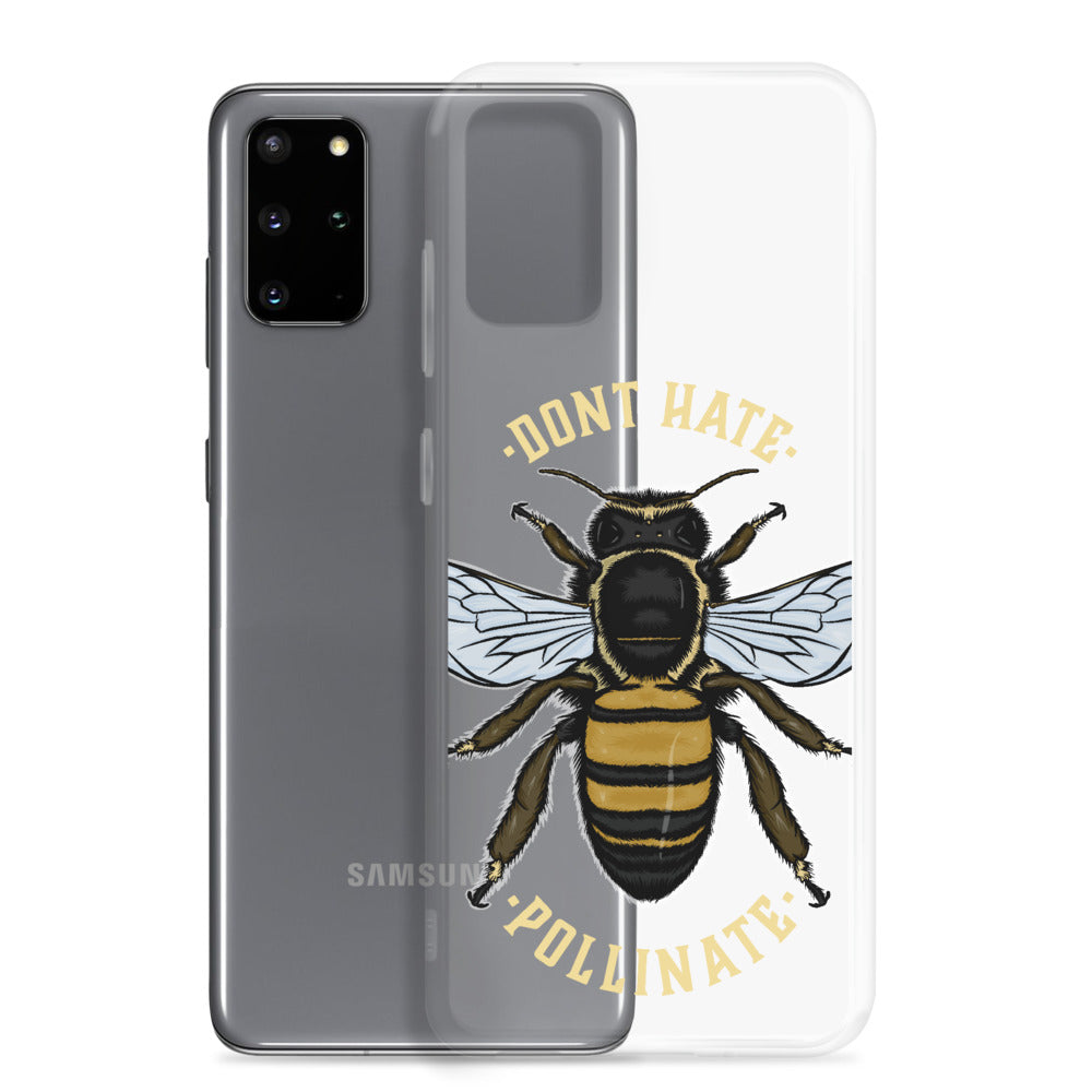 Dont Hate. Pollinate. | Samsung Case