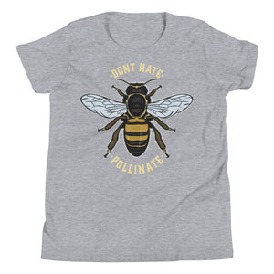 Dont Hate. Pollinate. | Youth Short Sleeve T-Shirt
